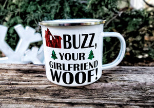 Buzz Your Girlfriend Woof, Mug